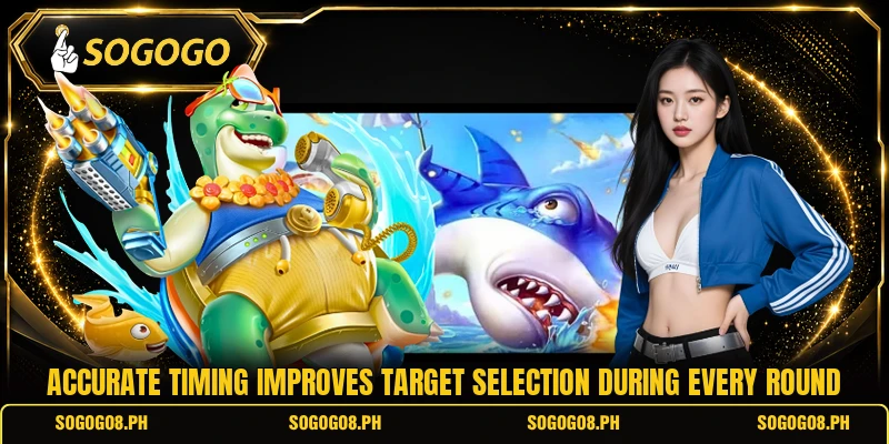 Accurate timing improves target selection during every round