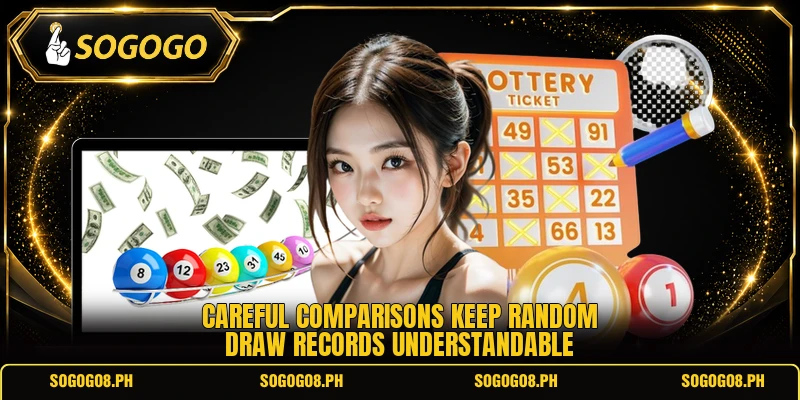 Careful comparisons keep random draw records understandable