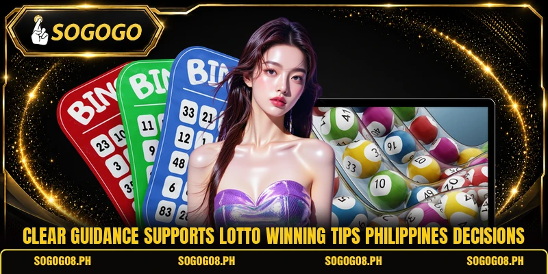 Clear guidance supports lotto winning tips Philippines decisions