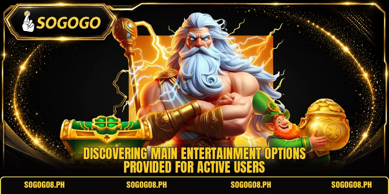 Discovering main entertainment options provided for active users Discovering main entertainment options provided for active users