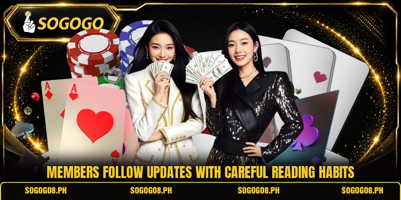 Members follow updates with careful reading habits