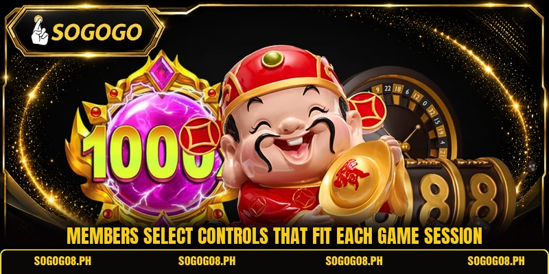 Members select controls that fit each game session