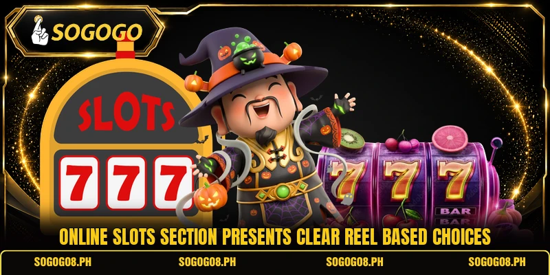 Online slots section presents clear reel based choices