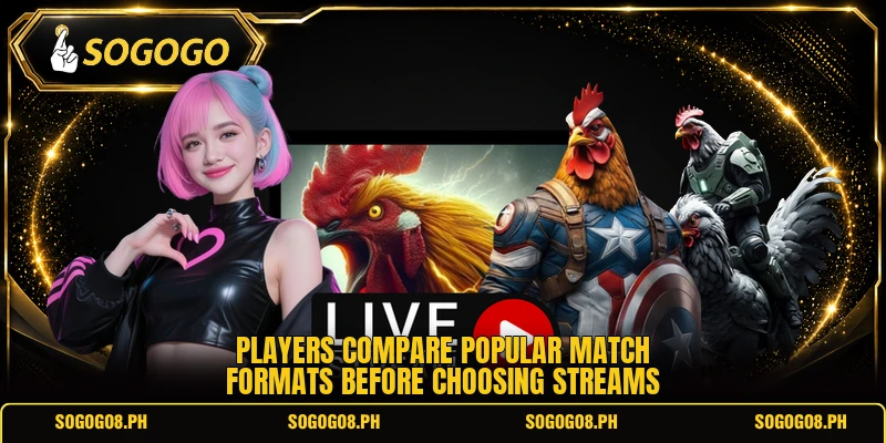 Players compare popular match formats before choosing streams