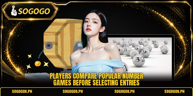 Players compare popular number games before selecting entries
