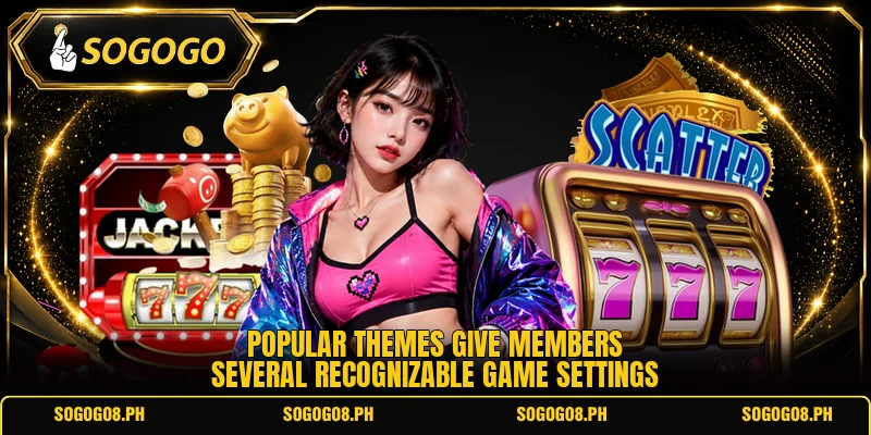 Popular themes give members several recognizable game settings