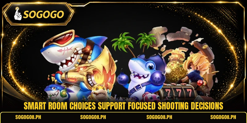Smart room choices support focused shooting decisions