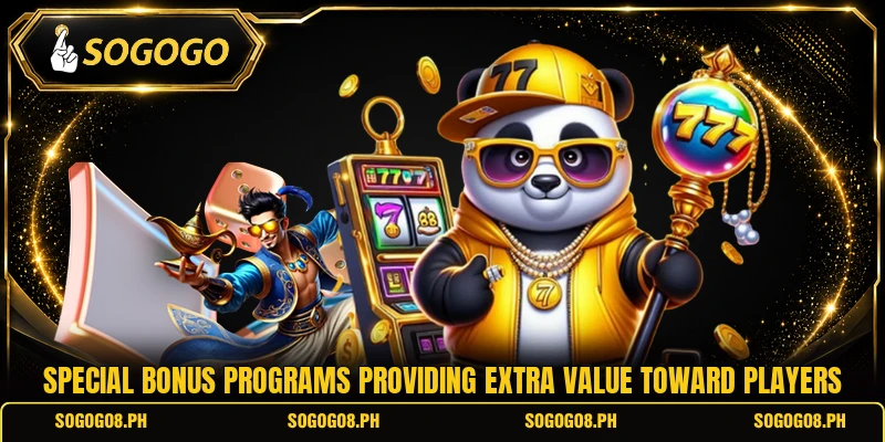 Special bonus programs providing extra value toward players Special bonus programs providing extra value toward players